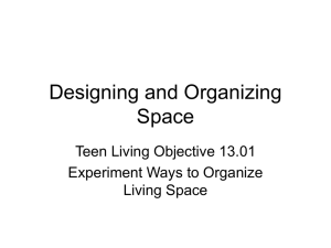 Designing and Organizing Space Teen Living Objective 13.01 Experiment Ways to Organize