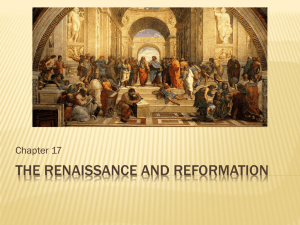 THE RENAISSANCE AND REFORMATION Chapter 17