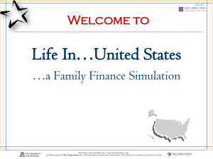 Life In…United States …a Family Finance Simulation Welcome to 3.18.3.G1