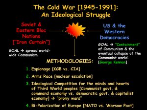 The Cold War [1945-1991]: An Ideological Struggle Soviet &amp; Eastern Bloc