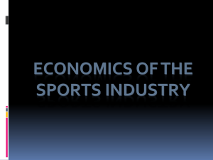 ECONOMICS OF THE SPORTS INDUSTRY