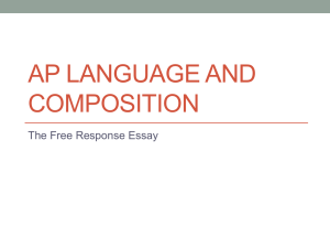 AP LANGUAGE AND COMPOSITION The Free Response Essay