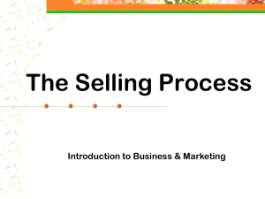 The Selling Process Introduction to Business &amp; Marketing