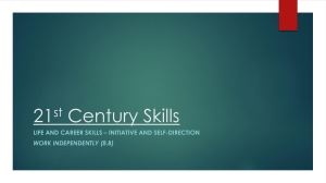 21 Century Skills st LIFE AND CAREER SKILLS – INITIATIVE AND SELF-DIRECTION
