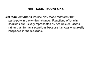 NET   IONIC   EQUATIONS Net ionic equations