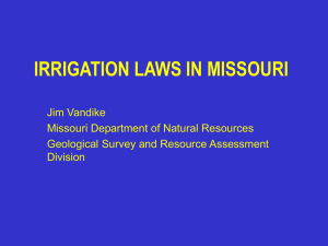IRRIGATION LAWS IN MISSOURI Jim Vandike Missouri Department of Natural Resources