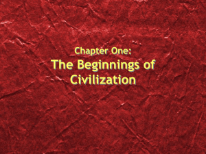The Beginnings of Civilization Chapter One: