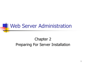 Web Server Administration Chapter 2 Preparing For Server Installation 1