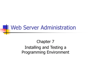 Web Server Administration Chapter 7 Installing and Testing a Programming Environment