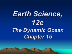 Earth Science, 12e The Dynamic Ocean Chapter 15