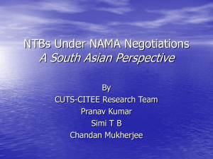 A South Asian Perspective NTBs Under NAMA Negotiations By CUTS-CITEE Research Team
