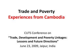 Trade and Poverty Experiences from Cambodia CUTS Conference on