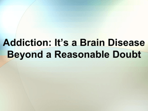Addiction: It’s a Brain Disease Beyond a Reasonable Doubt
