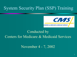 System Security Plan (SSP) Training Conducted by November 4 - 7, 2002