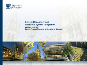 Enrich: Repository and Research System Integration William J Nixon