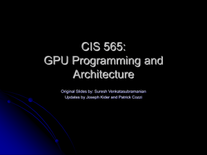 CIS 565: GPU Programming and Architecture Original Slides by: Suresh Venkatasubramanian