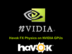 Havok FX Physics on NVIDIA GPUs