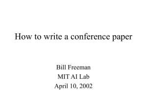 How to write a conference paper Bill Freeman MIT AI Lab
