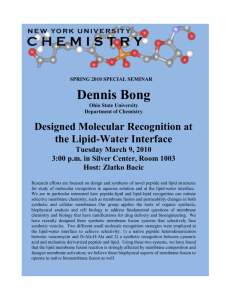 Dennis Bong Designed Molecular Recognition at the Lipid-Water Interface Tuesday March 9, 2010