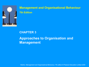 Approaches to Organisation and Management Management and Organisational Behaviour CHAPTER 3