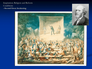 Inspiration: Religion and Reform Conditions --Second Great Awakening