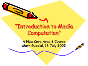 “Introduction to Media Computation” A New Core Area B Course