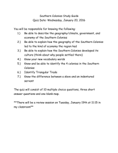 Southern Colonies Study Guide Quiz Date: Wednesday, January 20, 2016