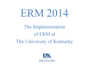 ERM 2014 The Implementation of ERM at The University of Kentucky