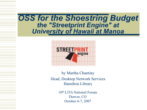 OSS for the Shoestring Budget the &#34;Streetprint Engine&#34; at by Martha Chantiny