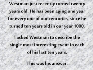 Westman just recently turned twenty