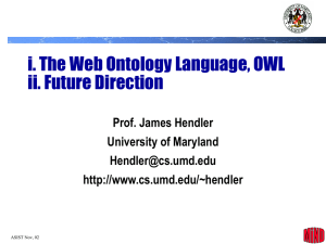 i. The Web Ontology Language, OWL ii. Future Direction Prof. James Hendler