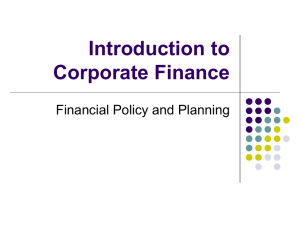 Introduction to Corporate Finance Financial Policy and Planning