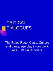 CRITICAL DIALOGUES The Roles Race, Class, Culture and Language play in our work