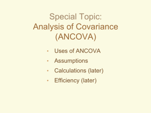 Special Topic: Analysis of Covariance (ANCOVA) Uses of ANCOVA