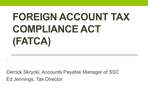FOREIGN ACCOUNT TAX COMPLIANCE ACT (FATCA) .