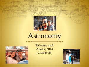 Astronomy Welcome back April 7, 2014 Chapter 26