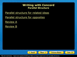 Writing with Concord Parallel structure for related ideas Parallel structure for opposites