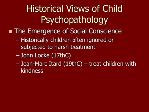 Historical Views of Child Psychopathology The Emergence of Social Conscience