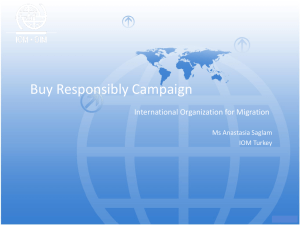 Buy Responsibly Campaign International Organization for Migration Ms Anastasia Saglam IOM Turkey