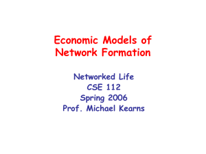 Economic Models of Network Formation Networked Life CSE 112