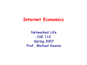 Internet Economics Networked Life CSE 112 Spring 2007
