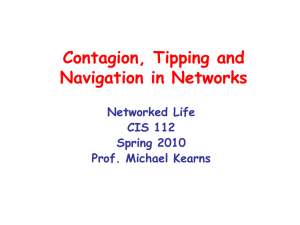 Contagion, Tipping and Navigation in Networks Networked Life CIS 112