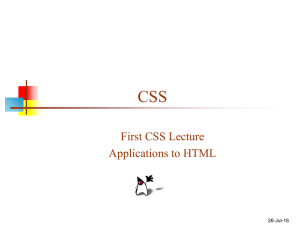CSS First CSS Lecture Applications to HTML 26-Jul-16