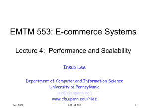 EMTM 553: E-commerce Systems Lecture 4:  Performance and Scalability Insup Lee
