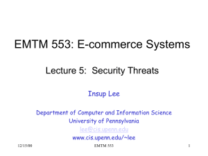EMTM 553: E-commerce Systems Lecture 5:  Security Threats Insup Lee