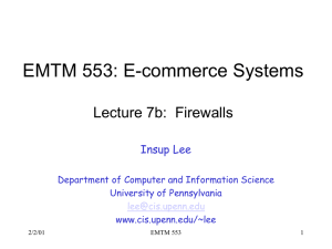 EMTM 553: E-commerce Systems Lecture 7b:  Firewalls Insup Lee