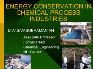ENERGY CONSERVATION IN CHEMICAL PROCESS INDUSTRIES Dr.V.SIVASUBRAMANIAN