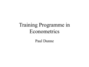 Training Programme in Econometrics Paul Dunne