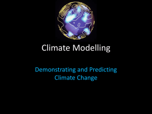 Climate Modelling Demonstrating and Predicting Climate Change