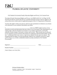 FAU Student Government Family Education Rights and Privacy Act Consent... The federal Family Educational Rights and Privacy Act (FERPA) (20...